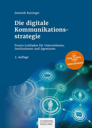 Buchcover Die digitale Kommunikationsstrategie | Dominik Ruisinger | EAN 9783791048185 | ISBN 3-7910-4818-X | ISBN 978-3-7910-4818-5