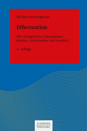 Buchcover Effectuation | Michael Faschingbauer | EAN 9783791049397 | ISBN 3-7910-4939-9 | ISBN 978-3-7910-4939-7