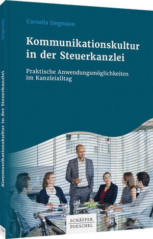 Buchcover Kommunikationskultur in der Steuerkanzlei | Cornelia Siegmann | EAN 9783791049564 | ISBN 3-7910-4956-9 | ISBN 978-3-7910-4956-4