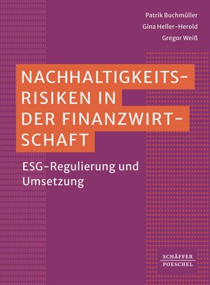 Buchcover Nachhaltigkeitsrisiken in der Finanzwirtschaft | Patrik Buchmüller | EAN 9783791050010 | ISBN 3-7910-5001-X | ISBN 978-3-7910-5001-0