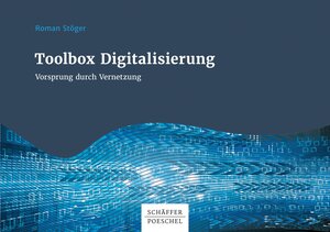 Buchcover Toolbox Digitalisierung | Roman Stöger | EAN 9783791050430 | ISBN 3-7910-5043-5 | ISBN 978-3-7910-5043-0