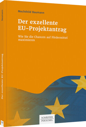 Buchcover Der exzellente EU-Projektantrag | Mechthild Baumann | EAN 9783791051475 | ISBN 3-7910-5147-4 | ISBN 978-3-7910-5147-5