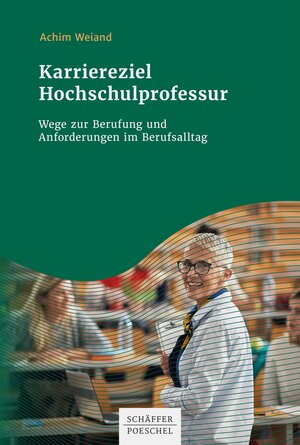 Buchcover Karriereziel Hochschulprofessur | Achim Weiand | EAN 9783791054452 | ISBN 3-7910-5445-7 | ISBN 978-3-7910-5445-2