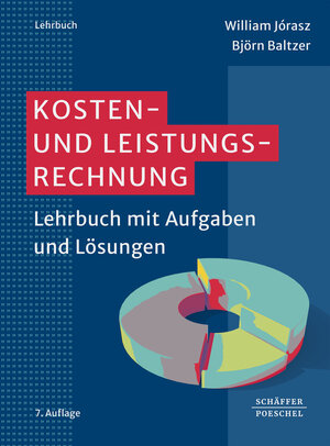 Buchcover Kosten- und Leistungsrechnung | William Jórasz | EAN 9783791054650 | ISBN 3-7910-5465-1 | ISBN 978-3-7910-5465-0
