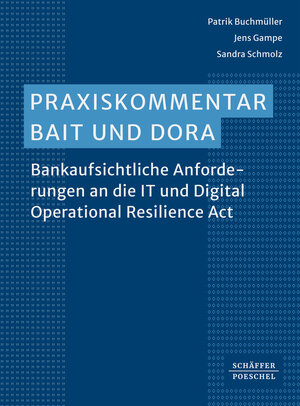 Buchcover Praxiskommentar BAIT und DORA | Patrik Buchmüller | EAN 9783791054681 | ISBN 3-7910-5468-6 | ISBN 978-3-7910-5468-1