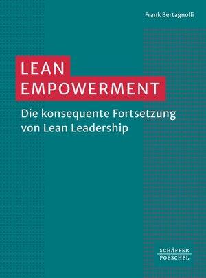 Buchcover Lean Empowerment | Frank Bertagnolli | EAN 9783791057736 | ISBN 3-7910-5773-1 | ISBN 978-3-7910-5773-6