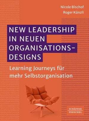 Buchcover New Leadership in neuen Organisationsdesigns | Nicole Bischof | EAN 9783791059778 | ISBN 3-7910-5977-7 | ISBN 978-3-7910-5977-8