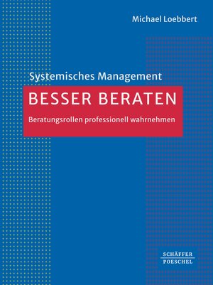Buchcover Besser beraten | Michael Loebbert | EAN 9783791063454 | ISBN 3-7910-6345-6 | ISBN 978-3-7910-6345-4