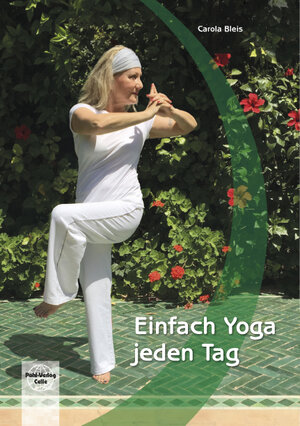 Buchcover Einfach Yoga jeden Tag | Carola Bleis | EAN 9783791102931 | ISBN 3-7911-0293-1 | ISBN 978-3-7911-0293-1