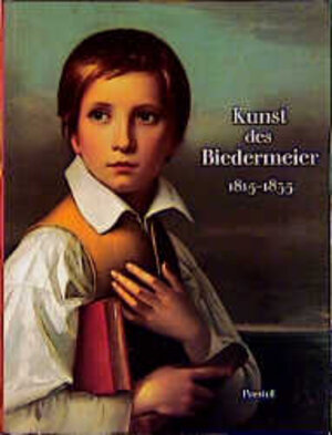 Kunst des Biedermeier 1815 - 1835