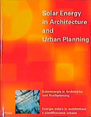 Solarenergie in Architektur und Stadtplanung; Solar Energy in Architecture and Urban Planing (Architecture & Design)