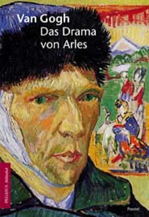 Van Gogh, Das Drama von Arles