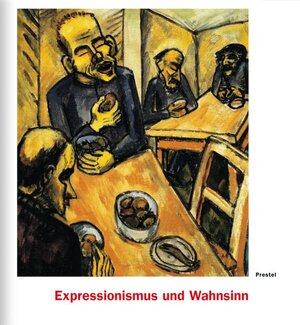 Buchcover Expressionismus und Wahnsinn  | EAN 9783791330242 | ISBN 3-7913-3024-1 | ISBN 978-3-7913-3024-2