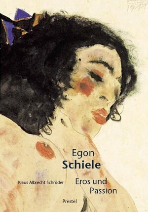 PEG Flexo: Egon Schiele: Eros und Passion (Pegasus Bibliothek)