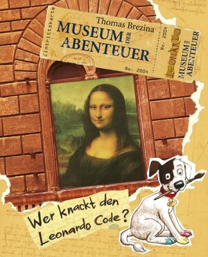 Museum der Abenteuer. Wer knackt den Leonardo-Code?