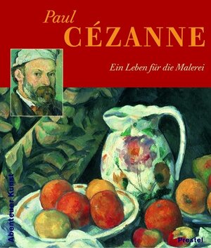 Paul Cezanne - Ein Leben für die Malerei (Abenteuer Kunst)