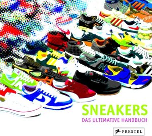 Sneakers: Das ultimative Handbuch