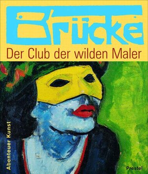 Brücke - Der Club der wilden Maler