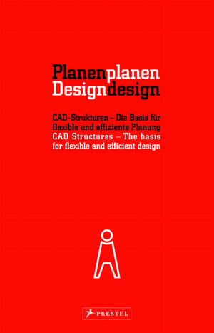 Planen planen. CAD-Strukturen - Die Basis für flexible und effiziente Planung