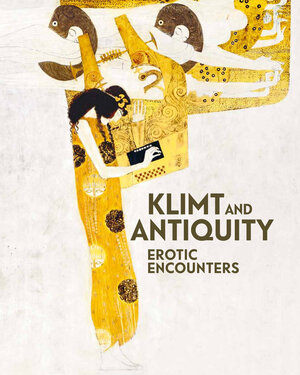 Buchcover Klimt and Antiquity  | EAN 9783791356990 | ISBN 3-7913-5699-2 | ISBN 978-3-7913-5699-0