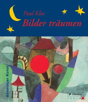 Buchcover Paul Klee - Bilder träumen | Jürgen von Schemm | EAN 9783791372280 | ISBN 3-7913-7228-9 | ISBN 978-3-7913-7228-0