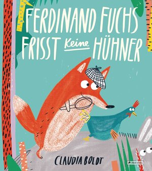 Buchcover Ferdinand Fuchs frisst keine Hühner | Claudia Boldt | EAN 9783791372433 | ISBN 3-7913-7243-2 | ISBN 978-3-7913-7243-3