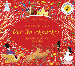 Buchcover Peter Tschaikowsky. Der Nussknacker | Jessica Courtney-Tickle | EAN 9783791373157 | ISBN 3-7913-7315-3 | ISBN 978-3-7913-7315-7