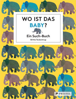 Buchcover Wo ist das Baby? | Britta Teckentrup | EAN 9783791373164 | ISBN 3-7913-7316-1 | ISBN 978-3-7913-7316-4