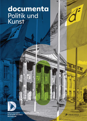 Buchcover documenta. Politik und Kunst  | EAN 9783791379197 | ISBN 3-7913-7919-4 | ISBN 978-3-7913-7919-7