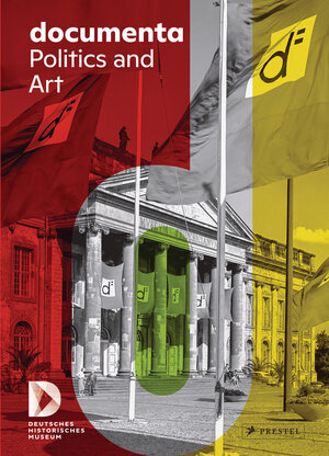 Buchcover documenta. Politics and Art  | EAN 9783791379203 | ISBN 3-7913-7920-8 | ISBN 978-3-7913-7920-3
