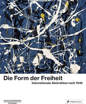 Buchcover Die Form der Freiheit  | EAN 9783791379470 | ISBN 3-7913-7947-X | ISBN 978-3-7913-7947-0