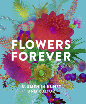 Buchcover Flowers Forever | Andreas Beyer | EAN 9783791379777 | ISBN 3-7913-7977-1 | ISBN 978-3-7913-7977-7