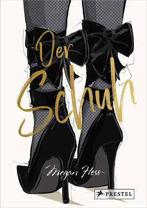 Buchcover Der Schuh - Eine illustrierte Hommage an einen Modeklassiker | Megan Hess | EAN 9783791380407 | ISBN 3-7913-8040-0 | ISBN 978-3-7913-8040-7