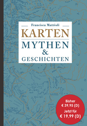 Buchcover Karten: Mythen & Geschichten | Francisca Mattéoli | EAN 9783791383040 | ISBN 3-7913-8304-3 | ISBN 978-3-7913-8304-0