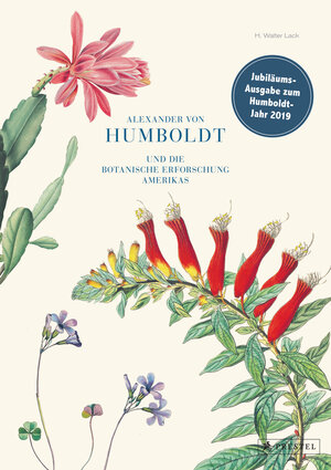 Buchcover Alexander von Humboldt und die botanische Erforschung Amerikas | H. Walter Lack | EAN 9783791384146 | ISBN 3-7913-8414-7 | ISBN 978-3-7913-8414-6