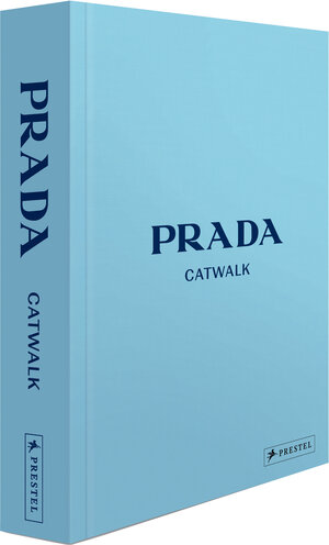 Buchcover Prada Catwalk - Die Kollektionen | Susannah Frankel | EAN 9783791386126 | ISBN 3-7913-8612-3 | ISBN 978-3-7913-8612-6