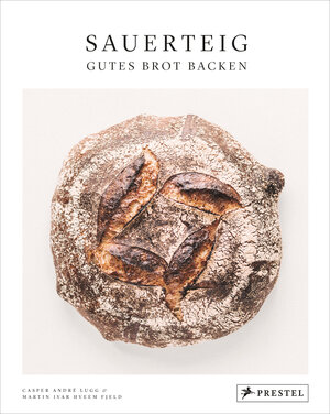 Buchcover Sauerteig. Gutes Brot backen | Casper André Lugg | EAN 9783791388069 | ISBN 3-7913-8806-1 | ISBN 978-3-7913-8806-9