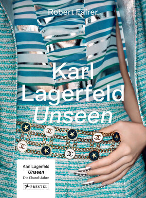 Buchcover Karl Lagerfeld Unseen: Die Chanel-Jahre. Überformat mit Lotus-Leineneinband und Folienprägung | Robert Fairer | EAN 9783791388977 | ISBN 3-7913-8897-5 | ISBN 978-3-7913-8897-7