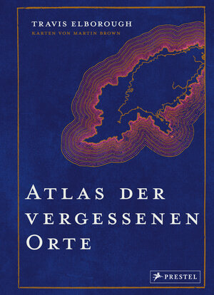 Buchcover Atlas der vergessenen Orte | May I Arts and Media Ltd. | EAN 9783791389042 | ISBN 3-7913-8904-1 | ISBN 978-3-7913-8904-2