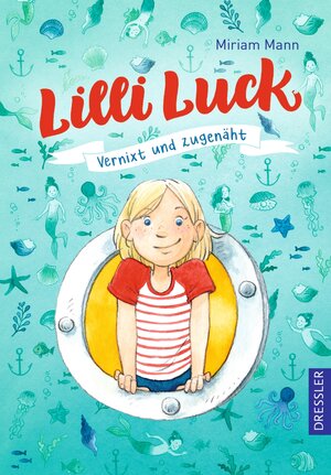 Buchcover Lilli Luck 1. Vernixt und zugenäht | Miriam Mann | EAN 9783791500232 | ISBN 3-7915-0023-6 | ISBN 978-3-7915-0023-2