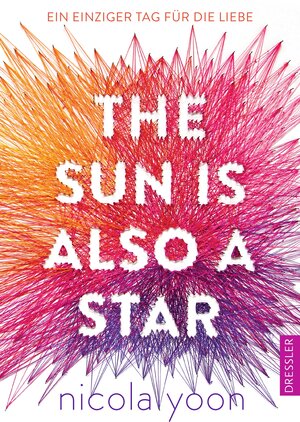 Buchcover The Sun Is Also a Star | Nicola Yoon | EAN 9783791500324 | ISBN 3-7915-0032-5 | ISBN 978-3-7915-0032-4