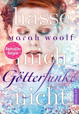 Buchcover GötterFunke 2. Hasse mich nicht | Marah Woolf | EAN 9783791500416 | ISBN 3-7915-0041-4 | ISBN 978-3-7915-0041-6