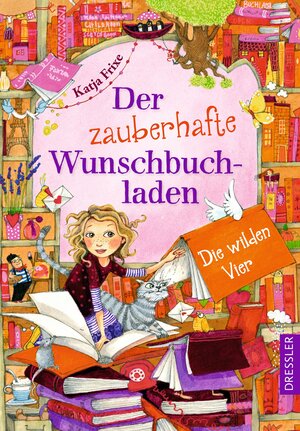 Buchcover Der zauberhafte Wunschbuchladen 4. Die wilden Vier | Katja Frixe | EAN 9783791500706 | ISBN 3-7915-0070-8 | ISBN 978-3-7915-0070-6