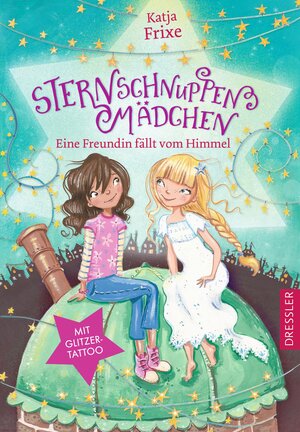 Buchcover Sternschnuppenmädchen 1. Eine Freundin fällt vom Himmel | Katja Frixe | EAN 9783791501154 | ISBN 3-7915-0115-1 | ISBN 978-3-7915-0115-4