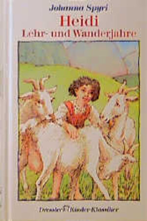 Buchcover Heidi. Lehr- und Wanderjahre | Johanna Spyri | EAN 9783791535425 | ISBN 3-7915-3542-0 | ISBN 978-3-7915-3542-5