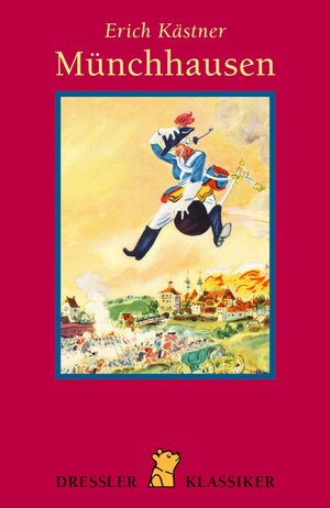 Die wunderbaren Reisen und Abenteuer zu Wasser und zu Lande des Freiherrn von Münchhausen : acht Geschichten. Mit Ill. von Walter Trier. Nachw. von Sybil Gräfin Schönfeldt, Dressler-Klassiker ; 3791535706