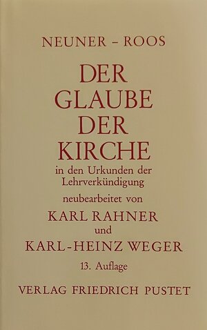 Buchcover Der Glaube der Kirche in den Urkunden der Lehrverkündigung | Josef Neuner | EAN 9783791701196 | ISBN 3-7917-0119-3 | ISBN 978-3-7917-0119-6