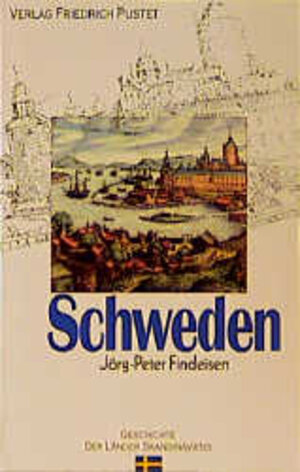 Schweden. Von den Anfängen bis zur Gegenwart