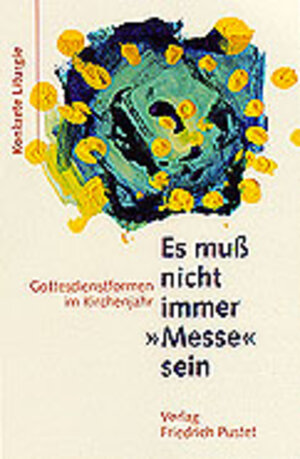 Buchcover Es muss nicht immer "Messe" sein | Guido Fuchs | EAN 9783791716688 | ISBN 3-7917-1668-9 | ISBN 978-3-7917-1668-8
