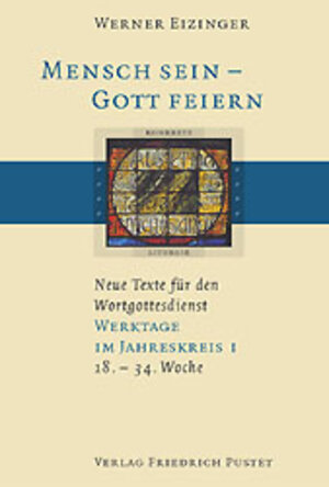 Buchcover Mensch sein - Gott feiern. Neue Texte für den Wortgottesdienst | Werner Eizinger | EAN 9783791718927 | ISBN 3-7917-1892-4 | ISBN 978-3-7917-1892-7